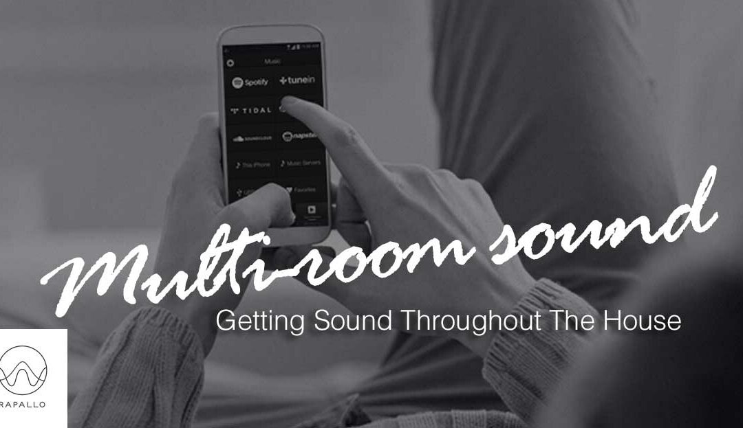 Getting Sound Throughout The House