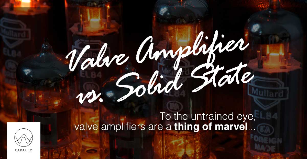 Rapallo | Valve Amplifier vs Sold State Rapallo | Valve Amplifier vs Sold State
